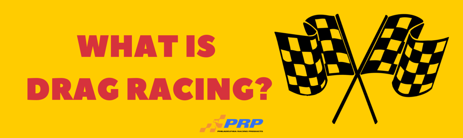 What Is Drag Racing Philadelphia Racing Products PRP